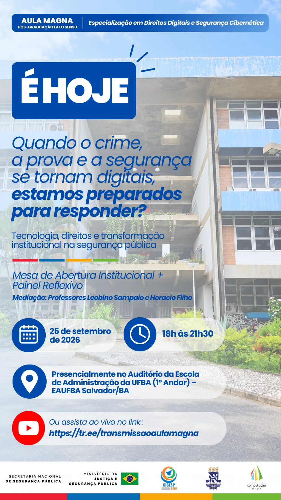 R2: chamada vertical É HOJE sobre foto da Escola de Administração